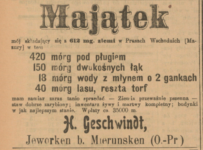 Ogłoszenie o sprzedaży majątku i młyna w Jaworkach k. Mieruniszek, opublikowane w poznańskim dzienniku Wielkopolanin w 1905 r. (nr 144, 27 czerwca 1905, Poznań 1905) Ogłoszenie o sprzedaży majątku i młyna w Jaworkach k. Mieruniszek, opublikowane w poznańskim dzienniku Wielkopolanin w 1905 r. (nr 144, 27 czerwca 1905, Poznań 1905)